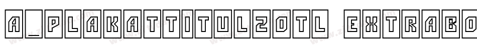 a_PlakatTitul2Otl ExtraBold字体转换